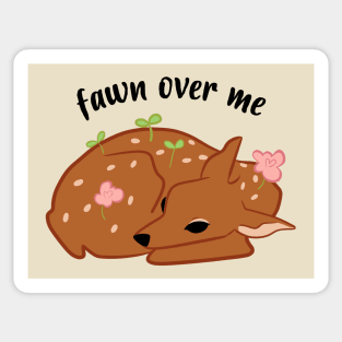 fawn over me Sticker